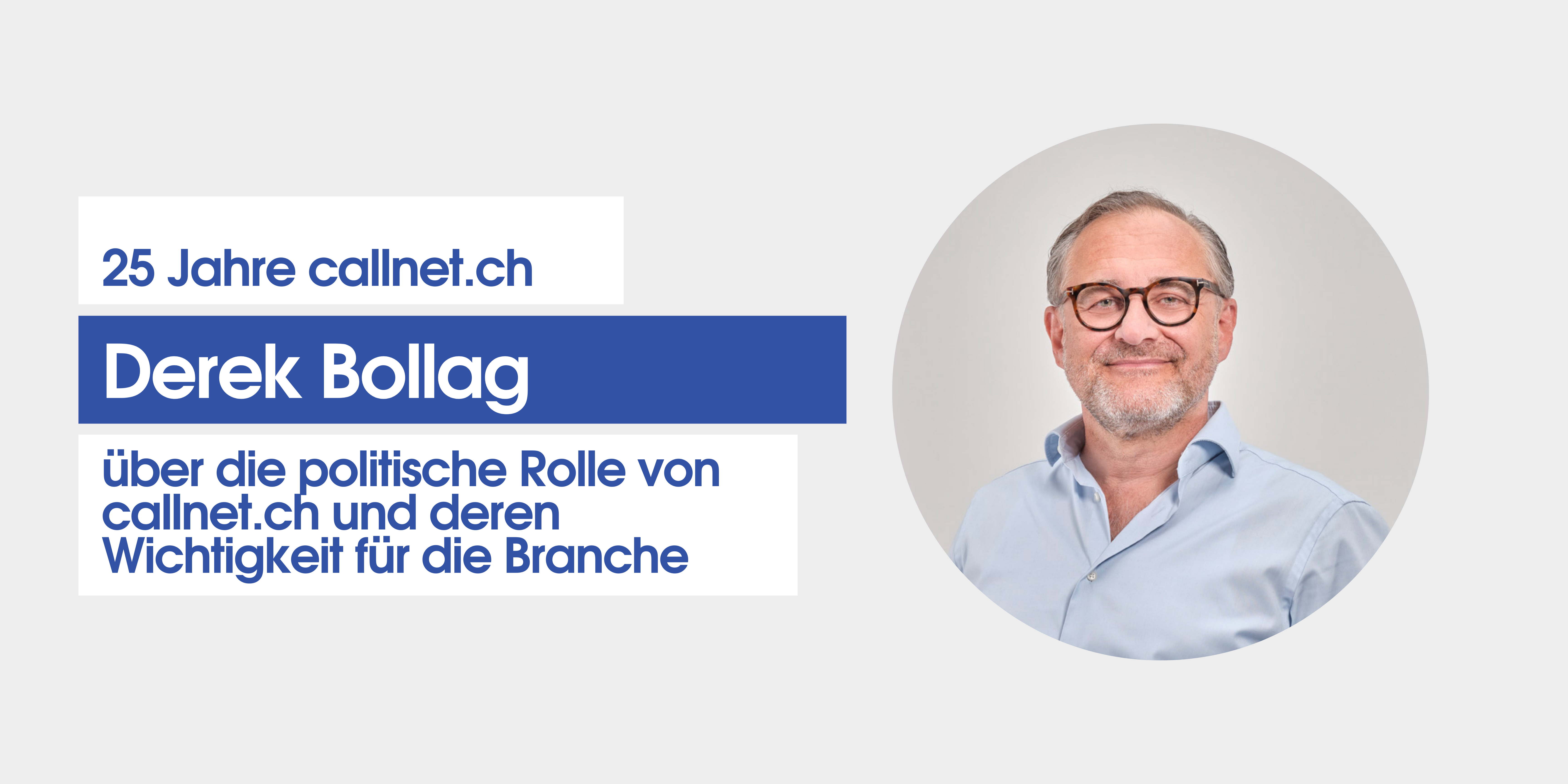 Derek Bollag über die Bedeutung von 25 Jahren callnet.ch