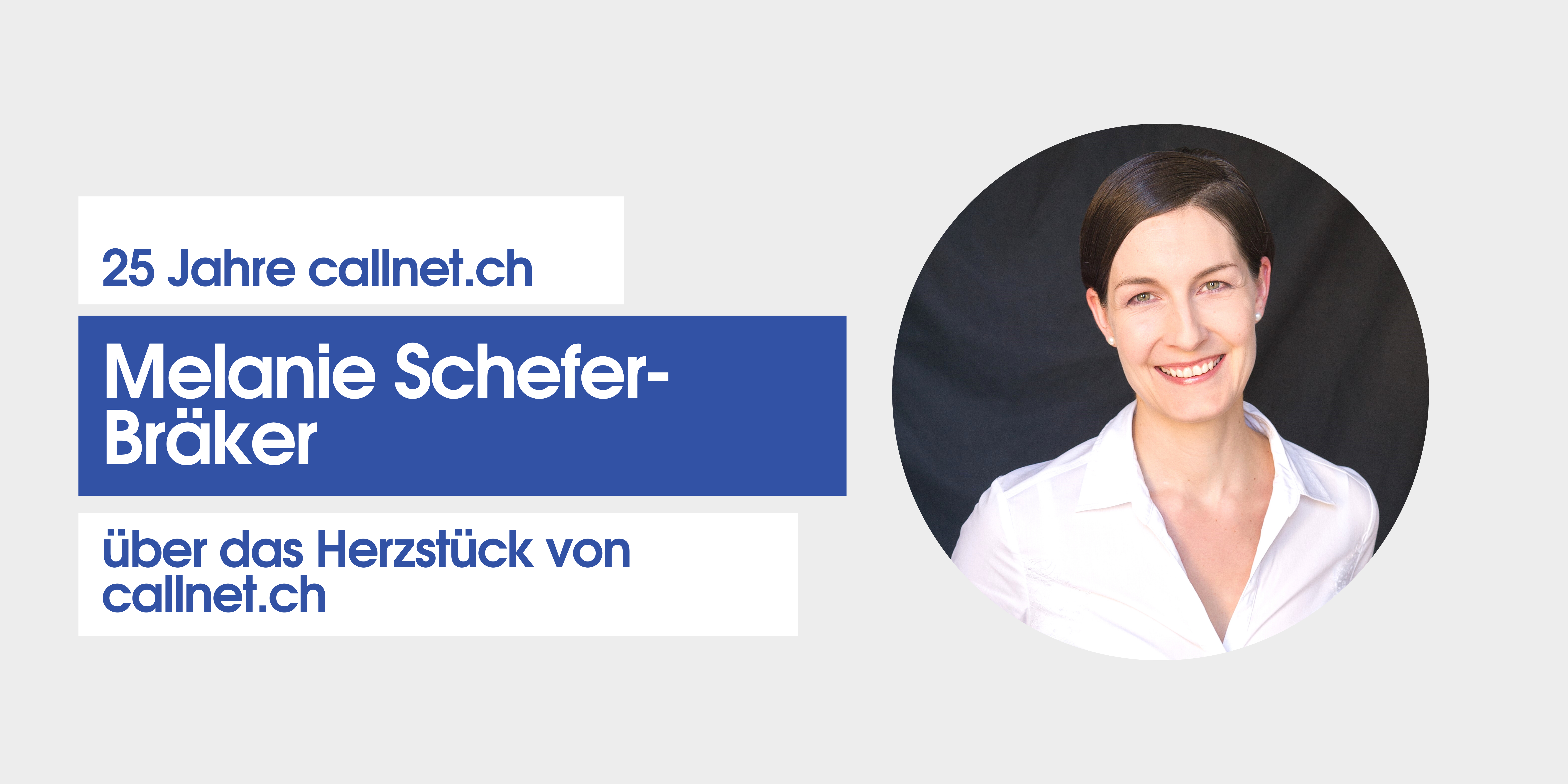 Melanie Schefer-Bräker über das Herzstück von callnet.ch