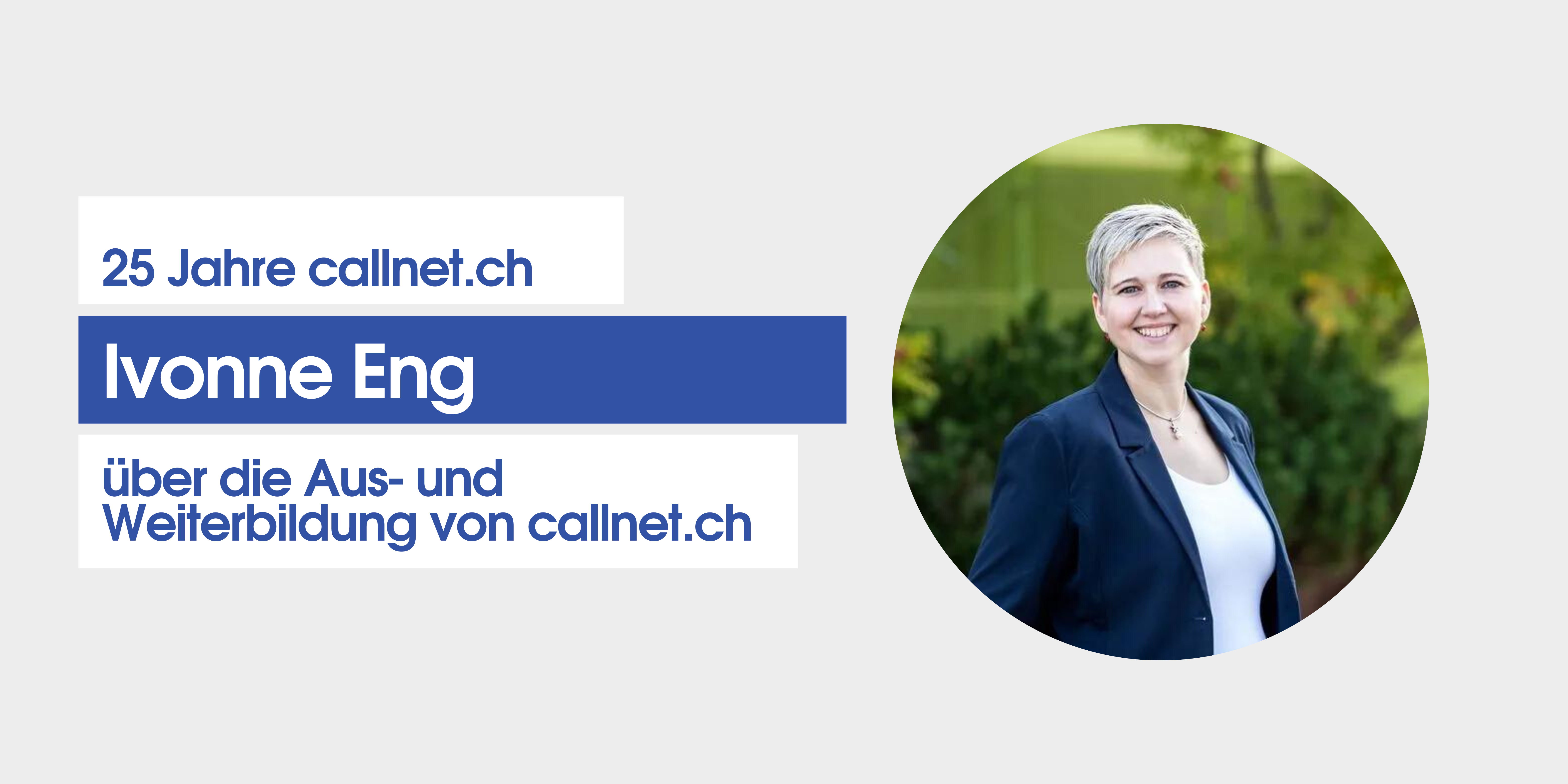 Ivonne Eng über Aus- und Weiterbildung von callnet.ch