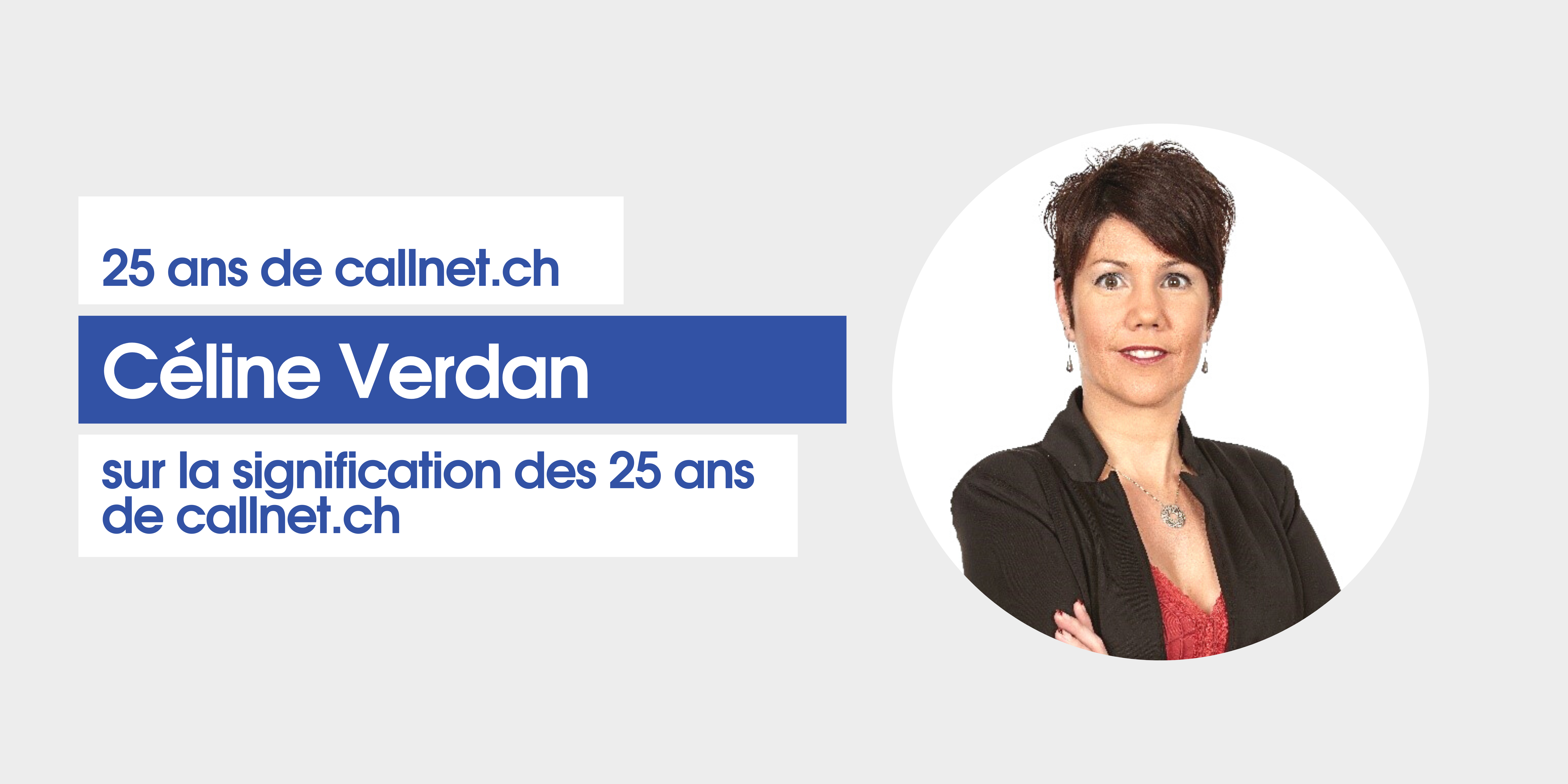 Céline Verdan sur les 25 ans de callnet.ch